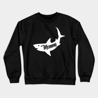 Mommy Shark Crewneck Sweatshirt